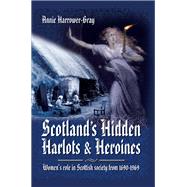Scotland's Hidden Harlots & Heroines