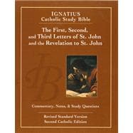 The First, Second and Third letters of St. John and the Revelation to John (2nd Ed.) Ignatius Catholic Study Bible