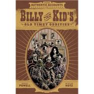 The Authentic Accounts of Billy the Kid's Old Timey Oddities Omnibus