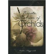 Private Lives of Orchids
