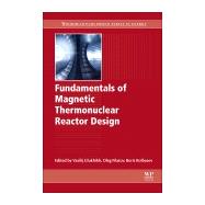 Fundamentals of Magnetic Thermonuclear Reactor Design