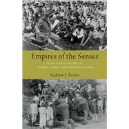 Empires of the Senses Bodily Encounters in Imperial India and the Philippines