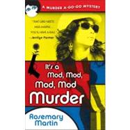 It's a Mod, Mod, Mod, Mod Murder A Murder A-Go-Go Mystery
