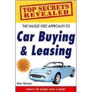Top Secrets Revealed : The Hassle Free Approach to Car Buying and Leasing