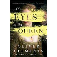 The Eyes of the Queen A Novel