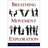 Breathing, Movement, Exploration