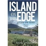 Island on the Edge A Life on Soay