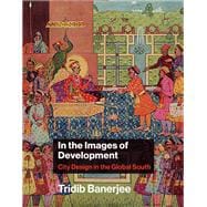 In the Images of Development City Design in the Global South