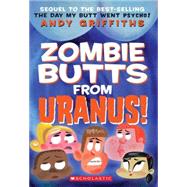 Zombie Butts From Uranus