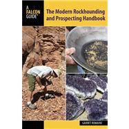 The Modern Rockhounding and Prospecting Handbook