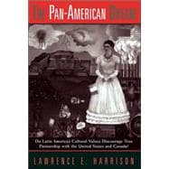 The Pan-american Dream: Do Latin America's Cultural Values Discourage True Partnership With The United States And Canada?