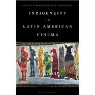 Indigeneity in Latin American Cinema