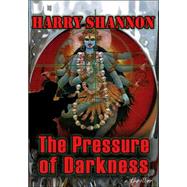 The Pressure of Darkness: A Thriller