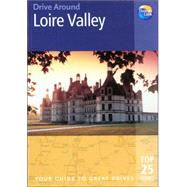 Drive Around Loire Valley; Your guide to great drives