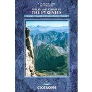 Walks and Climbs in the Pyrenees: Walks, Climbs and Multi-Day Tours