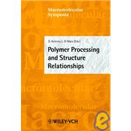 Polymer Processing and Structure Relationships: EUROMAT 2001, Rimini, Italy, June 10-14 2001