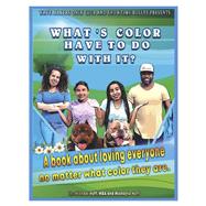 What's Color Have to Do With It?