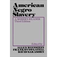 American Negro Slavery A Modern Reader