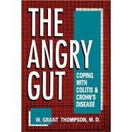 The Angry Gut Coping With Colitis And Crohn's Disease