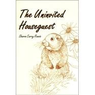 The Uninvited Houseguest