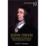 John Owen: Reformed Catholic, Renaissance Man