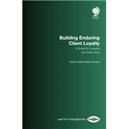 Building Enduring Client Loyalty