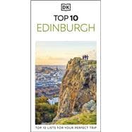DK Top 10 Edinburgh Top 10 lists for your perfect trip, plus an all-weather folded map