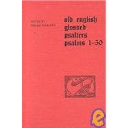 Old English Glossed Psalters Psalms 1-50