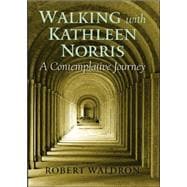 Walking With Kathleen Norris