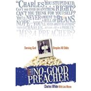 The No-Good Preacher: Serving God Despite All Odds