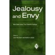Jealousy and Envy: New Views about Two Powerful Feelings