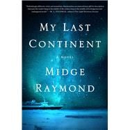 My Last Continent A Novel