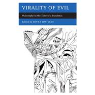Virality of Evil Philosophy in the Time of a Pandemic