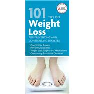 101 Tips on Weight Loss for Preventing and Controlling Diabetes