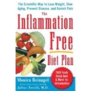 Inflammation-Free Diet Plan : The Scientific Way to Lose Weight, Banish Pain, Prevent Disease, and Slow Aging