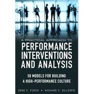 A Practical Approach to Performance Interventions and Analysis 50 Models for Building a High-Performance Culture (paperback)