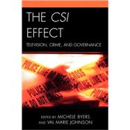 The CSI Effect Television, Crime, and Governance