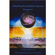 Channeling Demystified for Spiritual Perspective