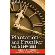 Plantation and Frontier, 1649-1863