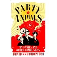 Party Animals: Growing Up Communist