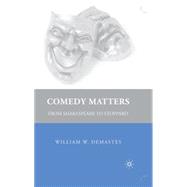 Comedy Matters From Shakespeare to Stoppard