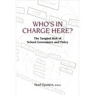 Who's in Charge Here? The Tangled Web of School Governance and Policy