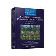 A Companion to the Philosophy of Language, 2 Volume Set