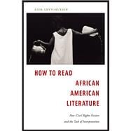 How to Read African American Literature