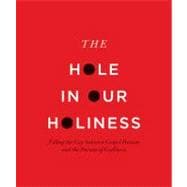 The Hole in Our Holiness