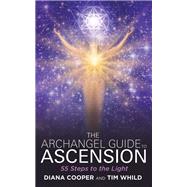 The Archangel Guide to Ascension 55 Steps to the Light
