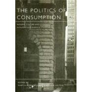 The Politics of Consumption Material Culture and Citizenship in Europe and America