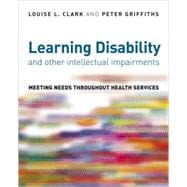 Learning Disability and other Intellectual Impairments Meeting Needs Throughout Health Services