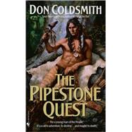 Pipestone Quest : A Novel