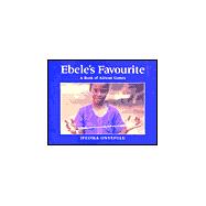 Ebele's Favourite: A Book of African Games